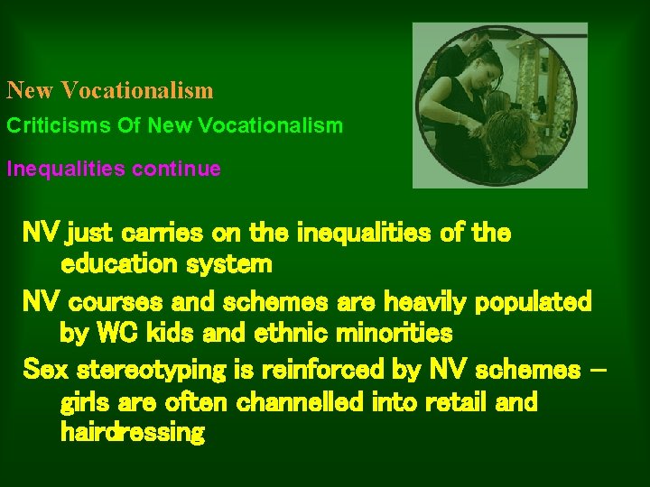 New Vocationalism Criticisms Of New Vocationalism Inequalities continue NV just carries on the inequalities