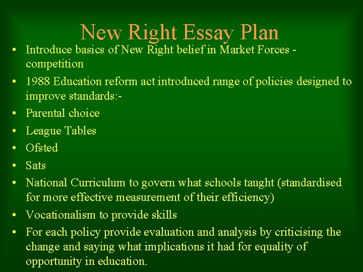 New Right Essay Plan • Introduce basics of New Right belief in Market Forces