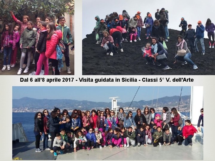 Dal 6 all’ 8 aprile 2017 - Visita guidata in Sicilia - Classi 5°