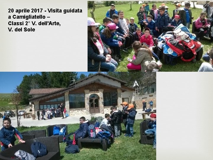 20 aprile 2017 - Visita guidata a Camigliatello – Classi 2° V. dell'Arte, V.