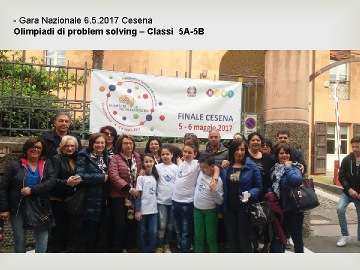 - Gara Nazionale 6. 5. 2017 Cesena Olimpiadi di problem solving – Classi 5