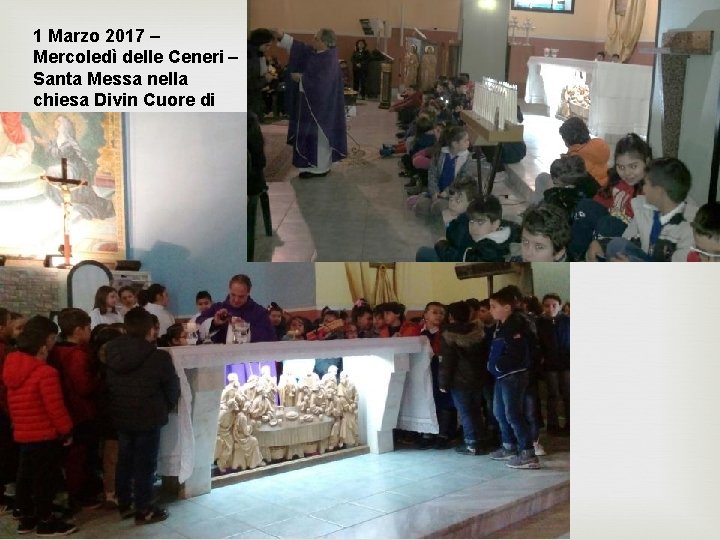 1 Marzo 2017 – Mercoledì delle Ceneri – Santa Messa nella chiesa Divin Cuore