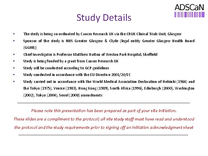 Study Details § The study is being co-ordinated by Cancer Research UK via the