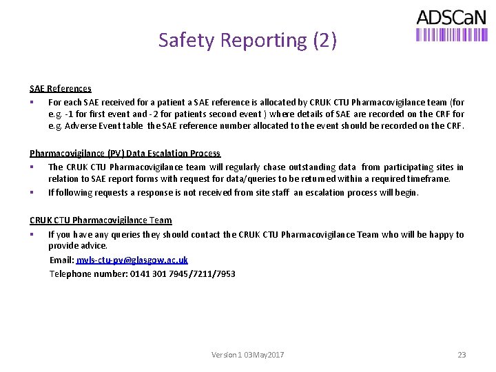 Safety Reporting (2) SAE References § For each SAE received for a patient a