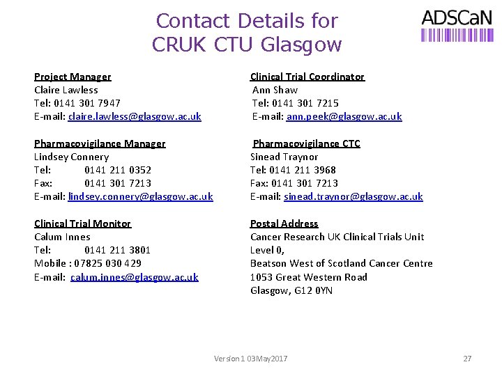 Contact Details for CRUK CTU Glasgow Project Manager Clinical Trial Coordinator Claire Lawless Ann