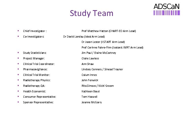 Study Team § Chief Investigator : § Co-Investigators: Prof Matthew Hatton (CHART-ED Arm Lead)