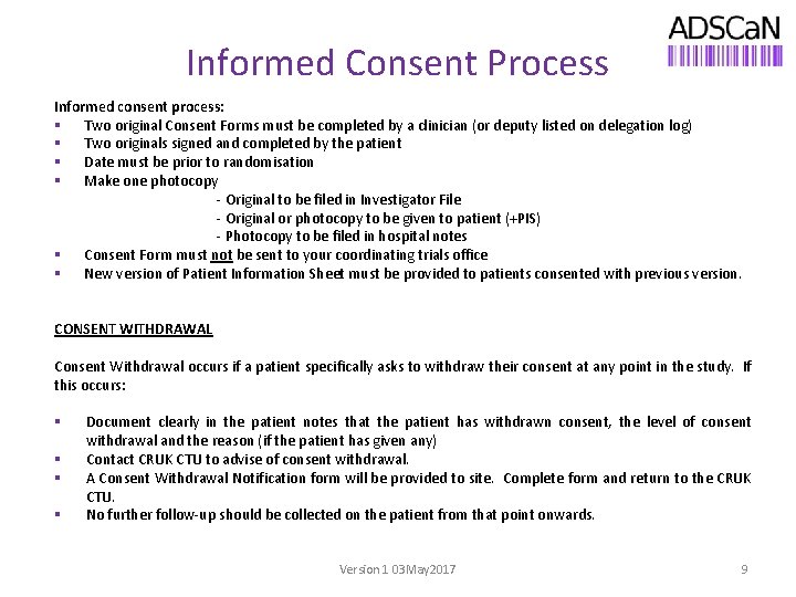 Informed Consent Process Informed consent process: § Two original Consent Forms must be completed