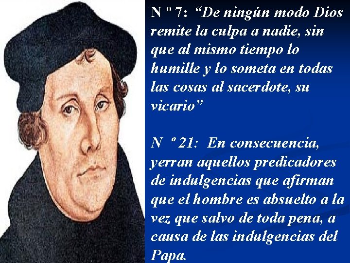 N º 7: “De ningún modo Dios remite la culpa a nadie, sin que