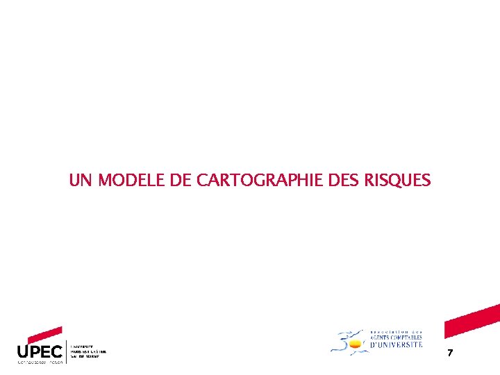 UN MODELE DE CARTOGRAPHIE DES RISQUES 7 