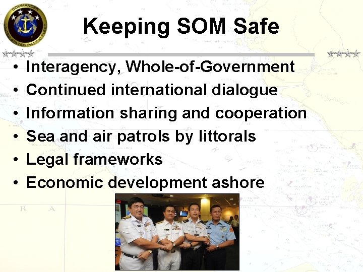 Keeping SOM Safe • • • Interagency, Whole-of-Government Continued international dialogue Information sharing and