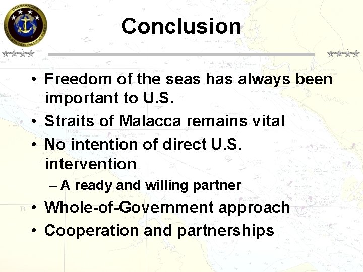 Conclusion • Freedom of the seas has always been important to U. S. •