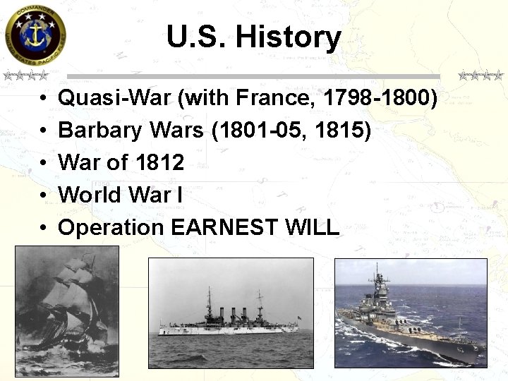 U. S. History • • • Quasi-War (with France, 1798 -1800) Barbary Wars (1801