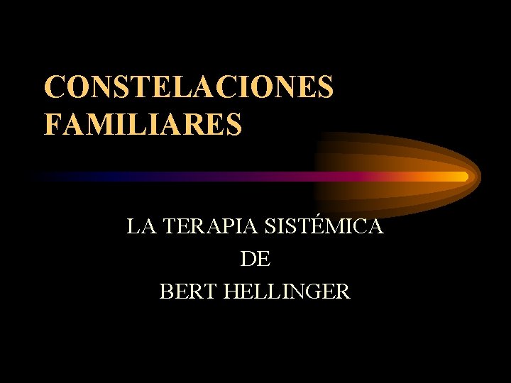 CONSTELACIONES FAMILIARES LA TERAPIA SISTÉMICA DE BERT HELLINGER 