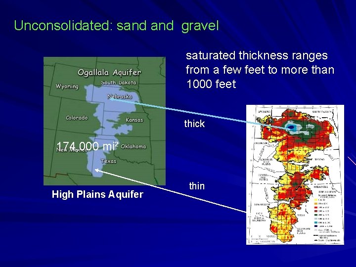 Unconsolidated: sand gravel saturated thickness ranges from a few feet to more than 1000