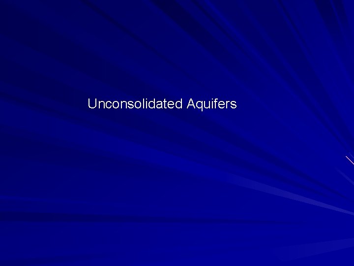 Unconsolidated Aquifers 