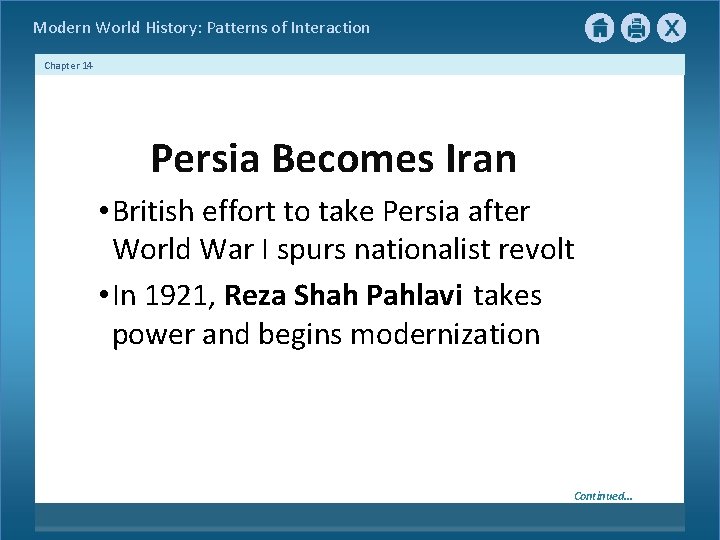 Modern World History: Patterns of Interaction Chapter 14 Persia Becomes Iran • British effort Modern World History: Patterns of Interaction Chapter 14 Persia Becomes Iran • British effort