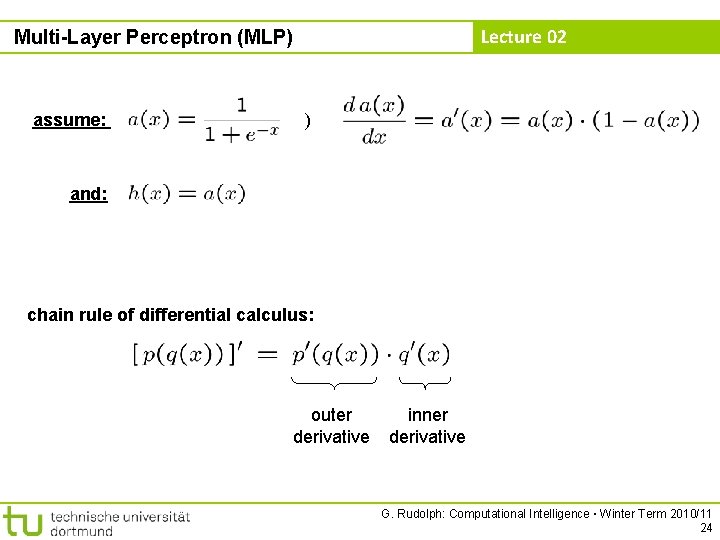 Lecture 02 Multi-Layer Perceptron (MLP) assume: ) and: chain rule of differential calculus: outer