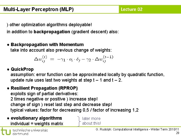 Lecture 02 Multi-Layer Perceptron (MLP) ) other optimization algorithms deployable! in addition to backpropagation