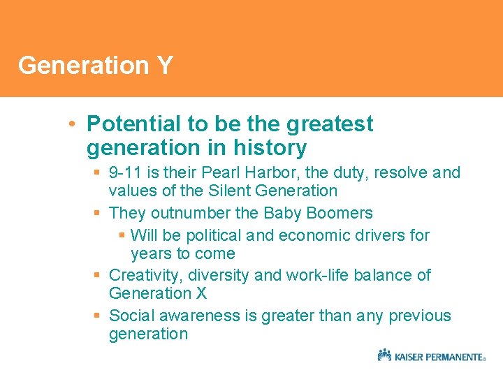 Generation Y • Potential to be the greatest generation in history § 9 -11 Generation Y • Potential to be the greatest generation in history § 9 -11