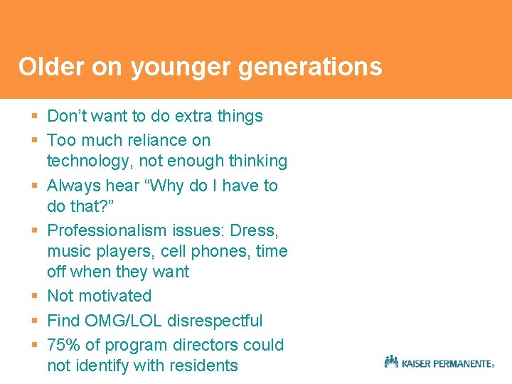 Older on younger generations § Don’t want to do extra things § Too much Older on younger generations § Don’t want to do extra things § Too much