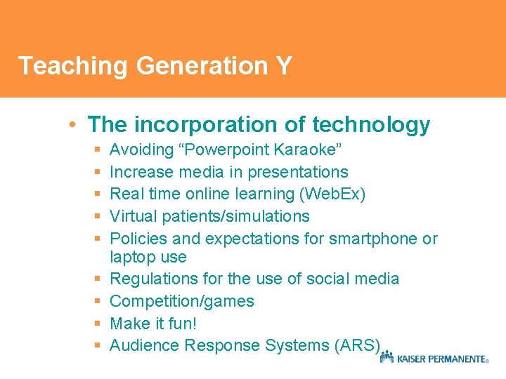 Teaching Generation Y • The incorporation of technology § § § § § Avoiding Teaching Generation Y • The incorporation of technology § § § § § Avoiding