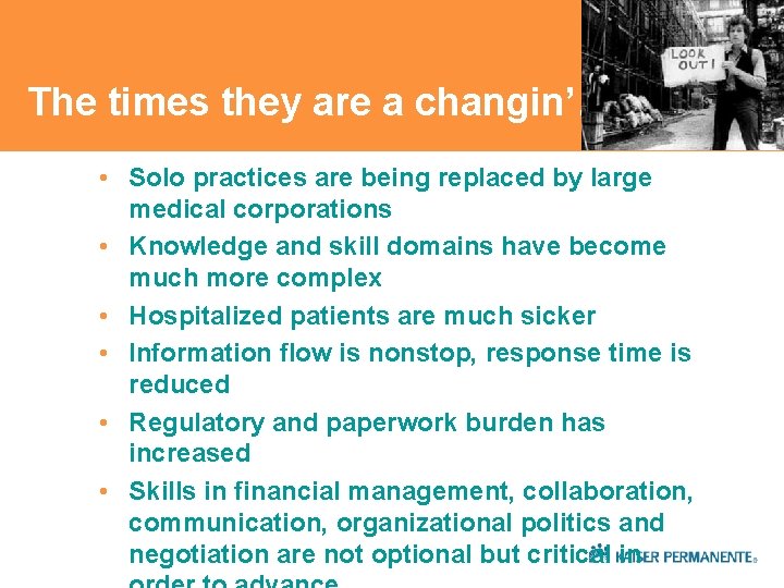 The times they are a changin’… • Solo practices are being replaced by large The times they are a changin’… • Solo practices are being replaced by large