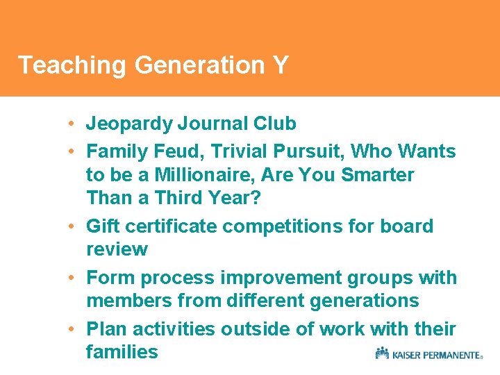 Teaching Generation Y • Jeopardy Journal Club • Family Feud, Trivial Pursuit, Who Wants Teaching Generation Y • Jeopardy Journal Club • Family Feud, Trivial Pursuit, Who Wants