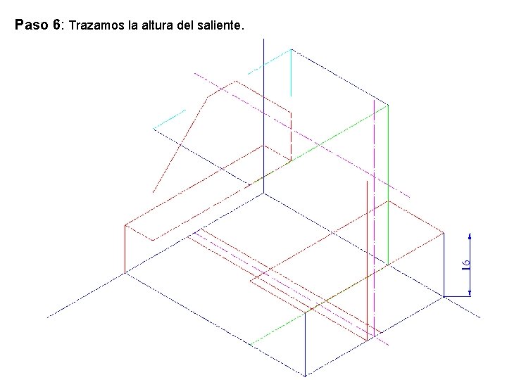 Paso 6: Trazamos la altura del saliente. 