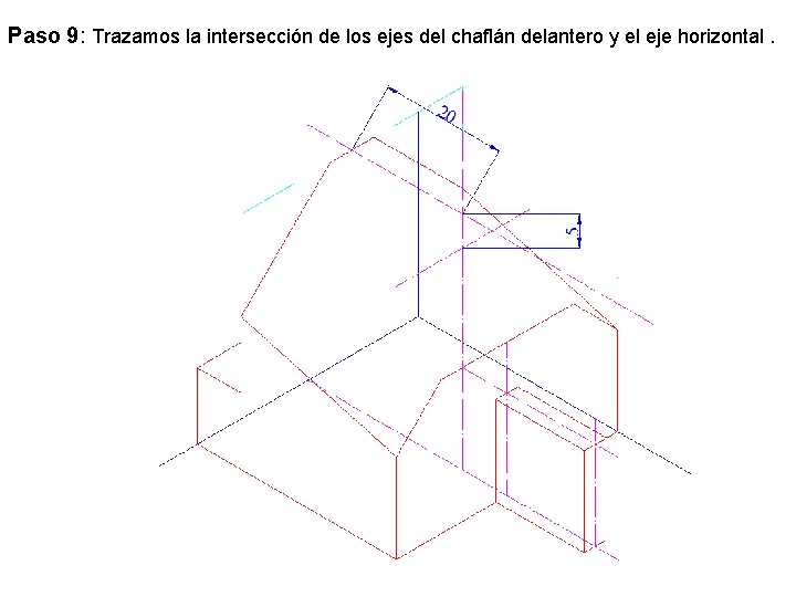 Paso 9: Trazamos la intersección de los ejes del chaflán delantero y el eje