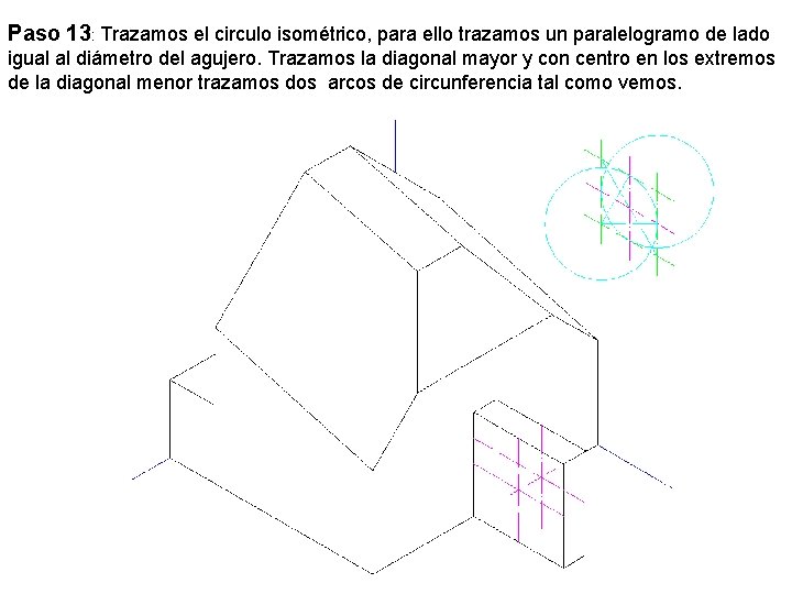 Paso 13: Trazamos el circulo isométrico, para ello trazamos un paralelogramo de lado igual