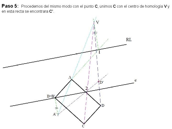 Paso 5: Procedemos del mismo modo con el punto C, unimos C con el