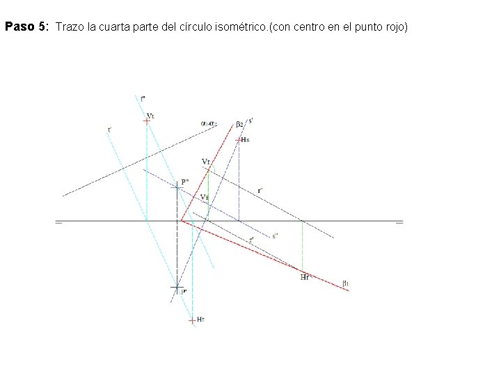 Paso 5: Trazo la cuarta parte del círculo isométrico. (con centro en el punto