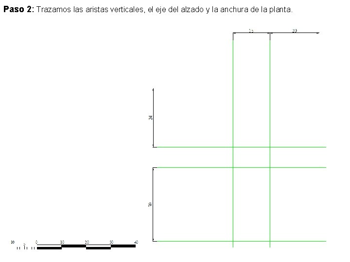 Paso 2: Trazamos las aristas verticales, el eje del alzado y la anchura de