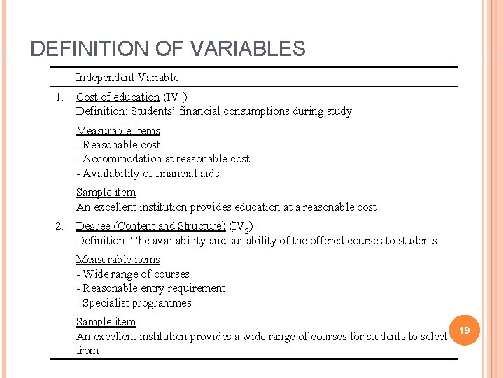 DEFINITION OF VARIABLES Independent Variable 1. Cost of education (IV 1) Definition: Students’ financial DEFINITION OF VARIABLES Independent Variable 1. Cost of education (IV 1) Definition: Students’ financial