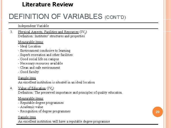Literature Review DEFINITION OF VARIABLES (CONT’D) Independent Variable 3. Physical Aspects, Facilities and Resources Literature Review DEFINITION OF VARIABLES (CONT’D) Independent Variable 3. Physical Aspects, Facilities and Resources