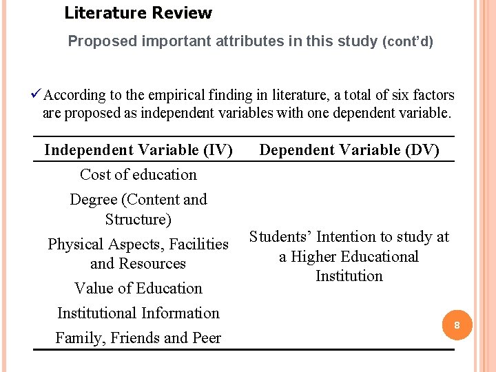 Literature Review Proposed important attributes in this study (cont’d) ü According to the empirical Literature Review Proposed important attributes in this study (cont’d) ü According to the empirical