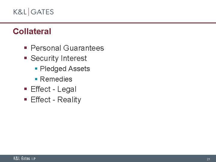 Collateral § Personal Guarantees § Security Interest § Pledged Assets § Remedies § Effect