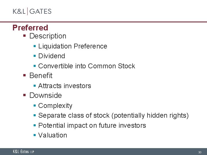 Preferred § Description § Liquidation Preference § Dividend § Convertible into Common Stock §