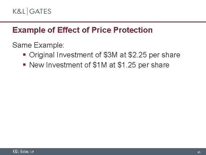 Example of Effect of Price Protection Same Example: § Original Investment of $3 M