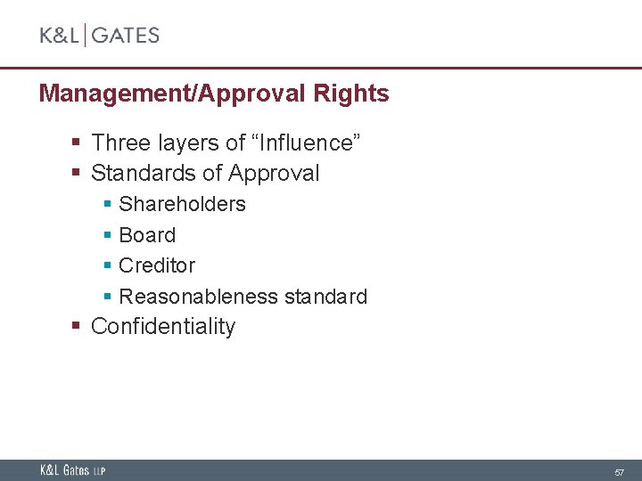 Management/Approval Rights § Three layers of “Influence” § Standards of Approval § Shareholders §