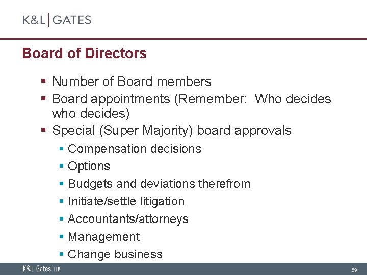 Board of Directors § Number of Board members § Board appointments (Remember: Who decides