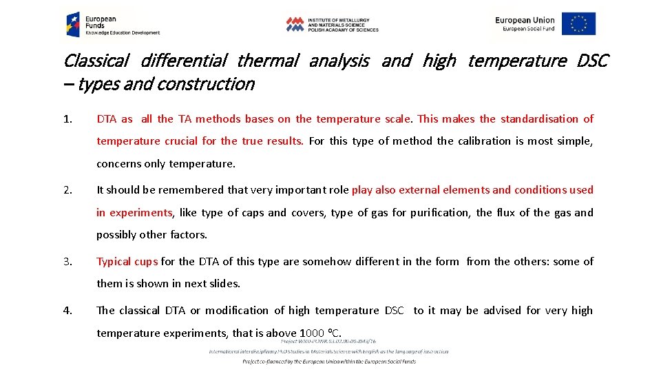 Classical differential thermal analysis and high temperature DSC – types and construction 1. DTA