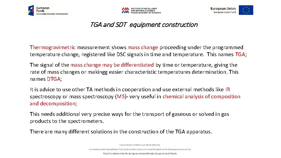 TGA and SDT equipment construction Thermogravimetric measurement shows mass change proceeding under the programmed