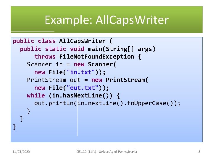 Example: All. Caps. Writer public class All. Caps. Writer { public static void main(String[]