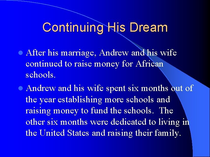 Continuing His Dream l After his marriage, Andrew and his wife continued to raise Continuing His Dream l After his marriage, Andrew and his wife continued to raise