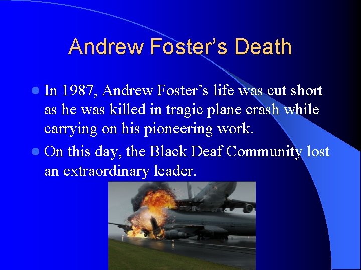 Andrew Foster’s Death l In 1987, Andrew Foster’s life was cut short as he Andrew Foster’s Death l In 1987, Andrew Foster’s life was cut short as he