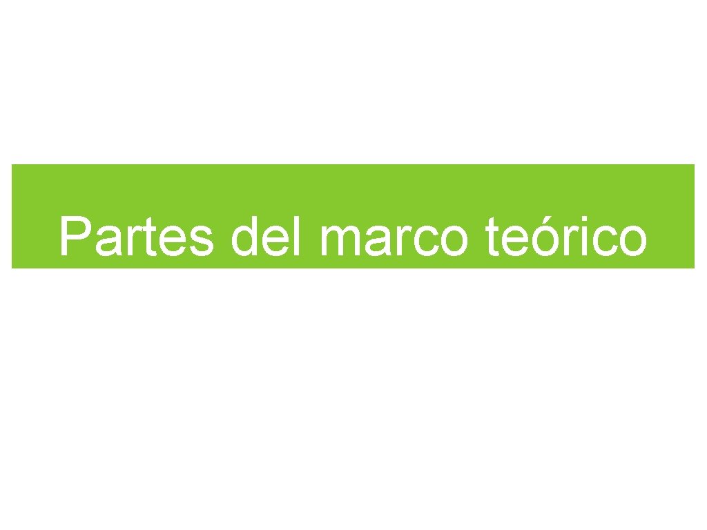 Partes del marco teórico 