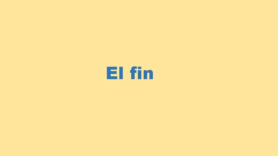 El fin 