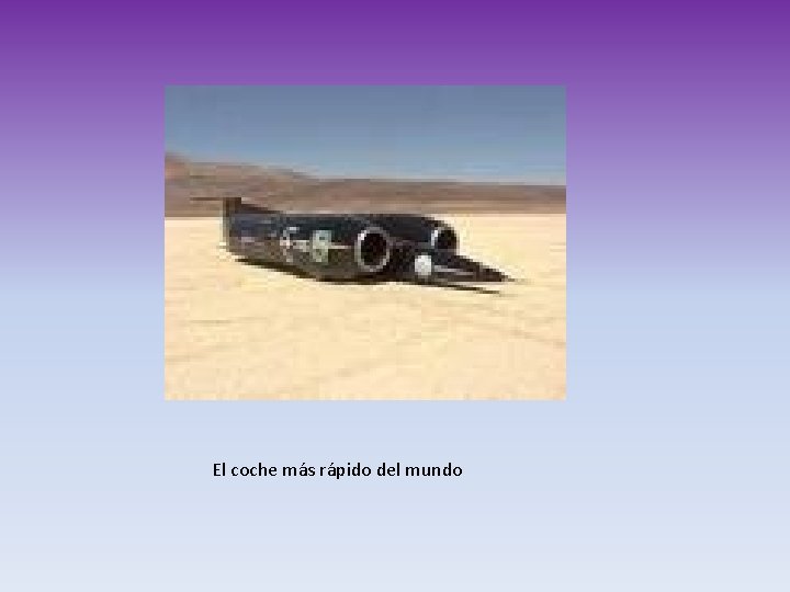 El coche más rápido del mundo 