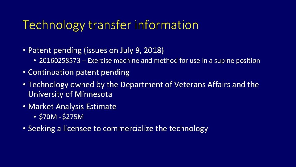 Technology transfer information • Patent pending (issues on July 9, 2018) • 20160258573 –